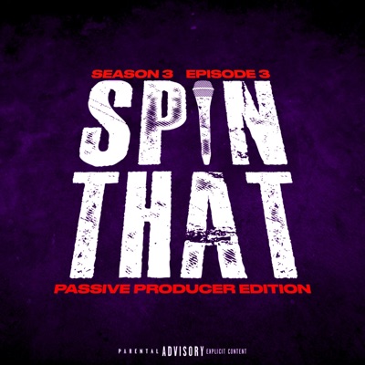 Spin That (Season 3 Episode 3: Passive Producer Edition: The Instrumental Mix) [Mixed] [DJ Mix]