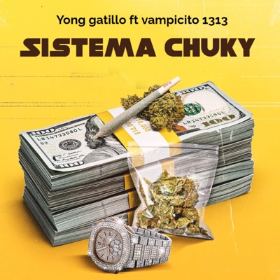 SISTEMA CHUKY (feat. Yong gatillo ft Vampicito 1313) - Single