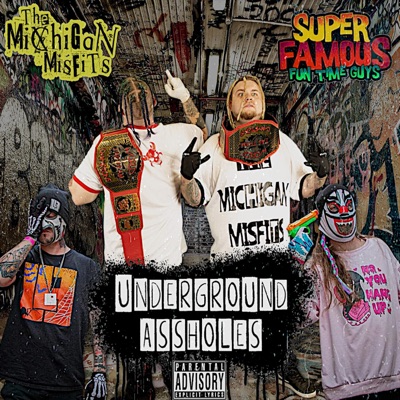 Underground Assholes (feat. Super Famous Fun Time Guys) - Single