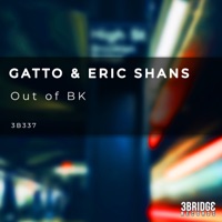 Out of BK - EP - Eric Shans & Gatto