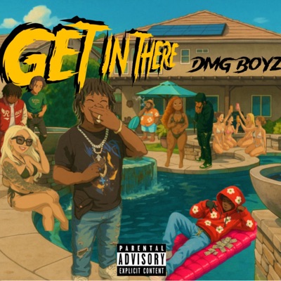 Get in there (feat. Kbtharuler & RyloDaMac) - Single