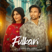 Fulkari (feat. Ruba Khan & Rahul Saini) - Single - RK Lehri & Ashu Twinkle
