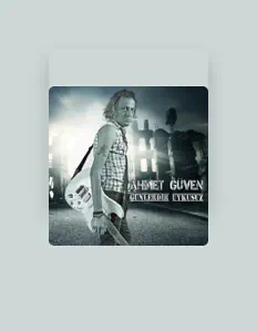 Écoutez Ahmet Güven, regardez des vidéoclips, lisez la biographie, consultez les dates de tournée et plus encore !