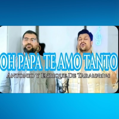 Oh Papá te amo tanto - Single