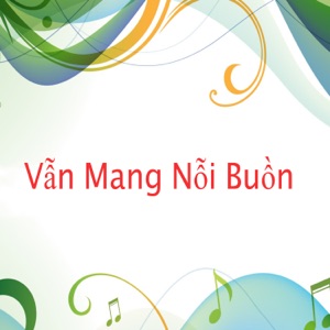 Vẫn Mang Nỗi Buồn - Single