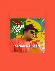 Minar Rahman सुनें, म्यूज़िक वीडियो देखें, बायो पढ़ें, दौरे की तारीखें और बहुत कुछ देखें!