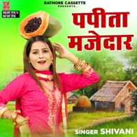 Papita Mazedar - EP - Shivani