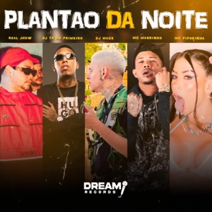 Plantão da Noite (feat. Mc Magrinho & Real Jhow)