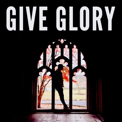 Give Glory / College Outro - Single