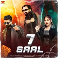 7 Saal - Single - Sumer(Sumi), Raj Mawar & Ashu Twinkle
