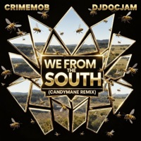 We From The South (feat. Mobshxt Mafia & Breakbread Tay) [Candymane Remix] - Single - DJ DOC JAM & Crime Mob