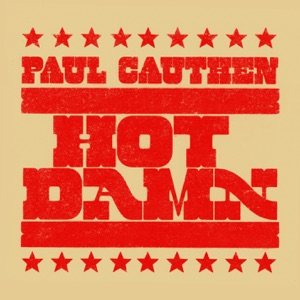 Paul Cauthen - Hot Damn - 排舞 音樂