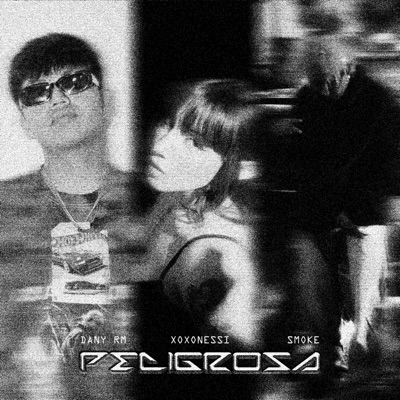 PELIGROSA (feat. Xoxonessi & SMOKE) - Single