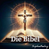 Die Bibel - Die Bibel