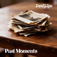 Past Moments - Single - DertyLee