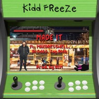 MADE IT (feat. MAXDRESSWELL, BR0D££ & Jay Rich) - Single - Kidd Freeze
