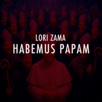 Habemus Papam - Single - Lori Zama