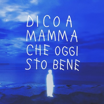 Dico a mamma che oggi sto bene - Single