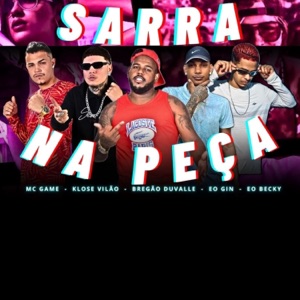 Sarra na Peça (feat. Eo Gin & Bregão Duvalle)