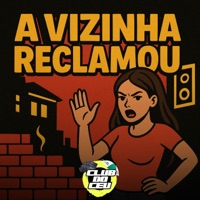 A VIZINHA RECLAMOU - Single - CLUB DO CEU, DJ Menor Hawk & MC GIBIZINHA