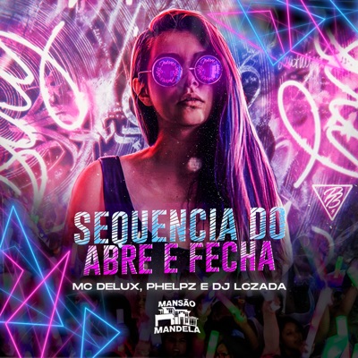 Sequencia do Abre e Fecha - Single