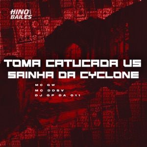 Toma Catucada Vs Sainha da Cyclone