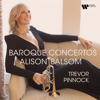 Baroque Concertos - Alison Balsom, Trevor Pinnock & Pinnock’s Players