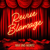 Revue Blamage - Max und Moritz