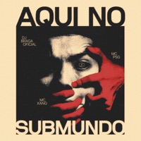AQUI NO SUBMUNDO - Single - DJ Braga Oficial, Mc Xang & Mc Psg