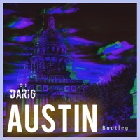 Austin (DJ DARIG Bootleg)