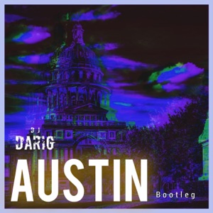 Dasha - Austin (DJ DARIG Bootleg) - Single