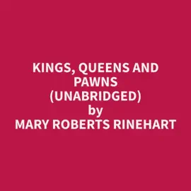Kings, Queens and Pawns (Unabridged)