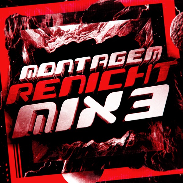 MONTAGEM RENICHT MIX 3 - EP