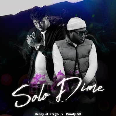 Solo Dime (feat. Randy SB) - Single