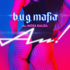 Au! (feat. Moza Kaliza) - b.u.g. mafia