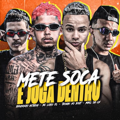 Mete Soca e Joga Dentro (feat. Trovão no Beat) - Single