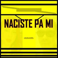 Naciste Pa Mi - Single - XuxoX