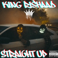 Straight Up - Single - King Rishaad