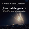 Journal de guerre: C'est l'Occident qu'on assassine - Gilles-William Goldnadel
