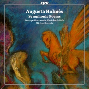 Holmès: Symphonic Poems