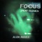 Focus (feat. CLOVES) [Alok Remix] - John Summit lyrics