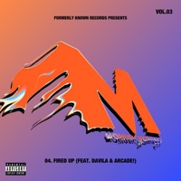 Fired Up (feat. Davila & Arcade!) - Single - Formerly Known Records