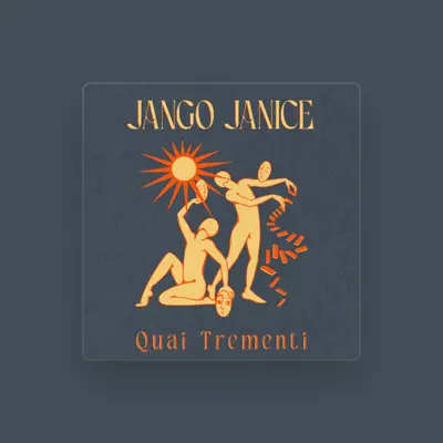 Listen to JANGO JANICE, watch music videos, read bio, see tour dates & more!