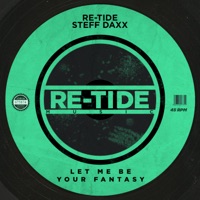 Let Me Be Your Fantasy - Single - Re-Tide & Steff Daxx