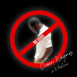 No Good Ocean Waynos & Whodini