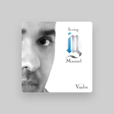 Listen to Irving Manuel, watch music videos, read bio, see tour dates & more!
