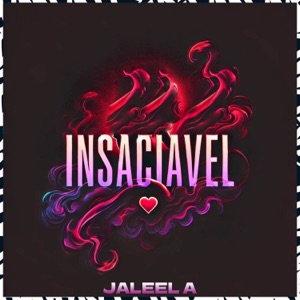Insaciável (feat. Gralla & DJ Gui)