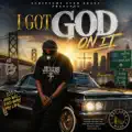 I Got God On It