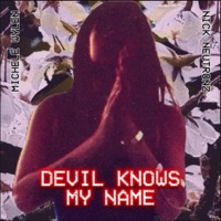 Devil Knows My Name - Single - Michele Wylen & Nick Neutronz