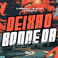 Deixa o Bonde da Rua Passar - Single - DJ BRUNIN DA ZL, Mc Vuk Vuk, Mc Henrique 011 & Só Hits Records
